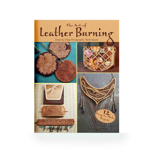The Art of Leather Burning by Lora Susan Irish from Identity Leathercraft