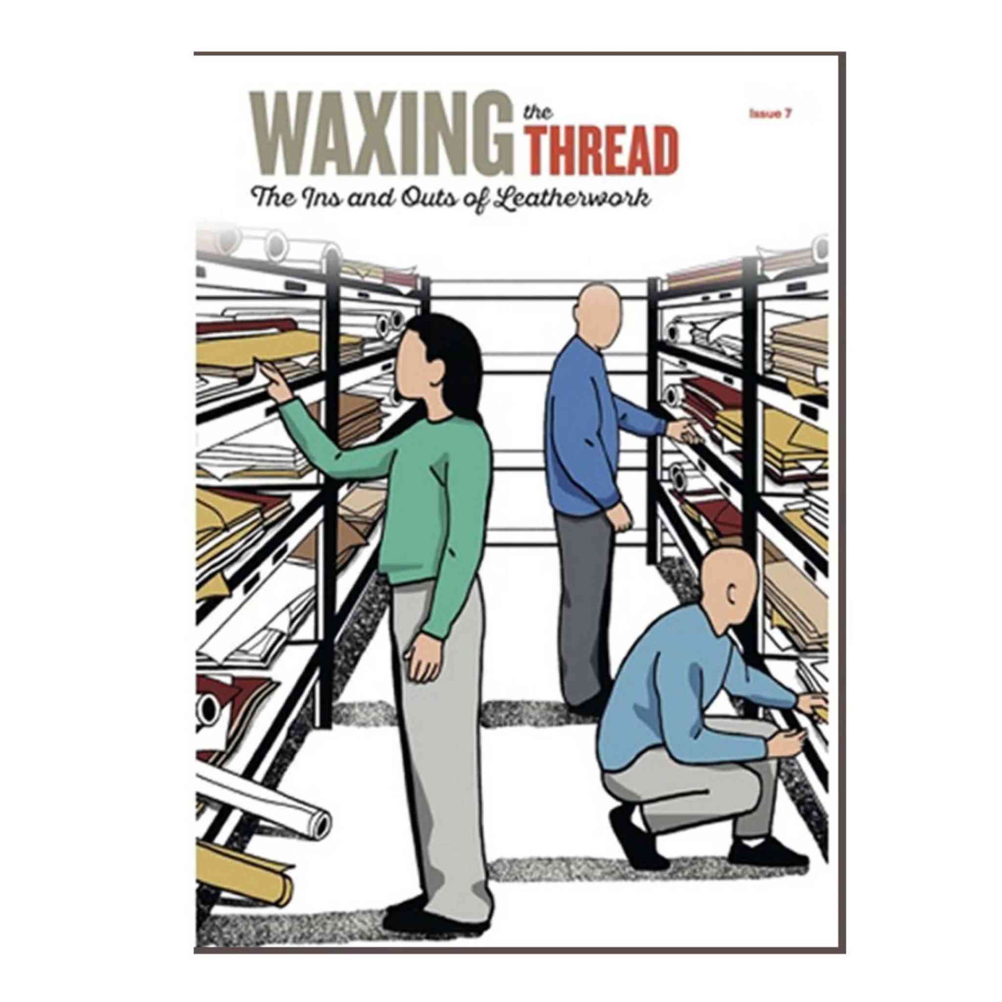 Waxing the Thread magazine for leathercrafters - issue 7