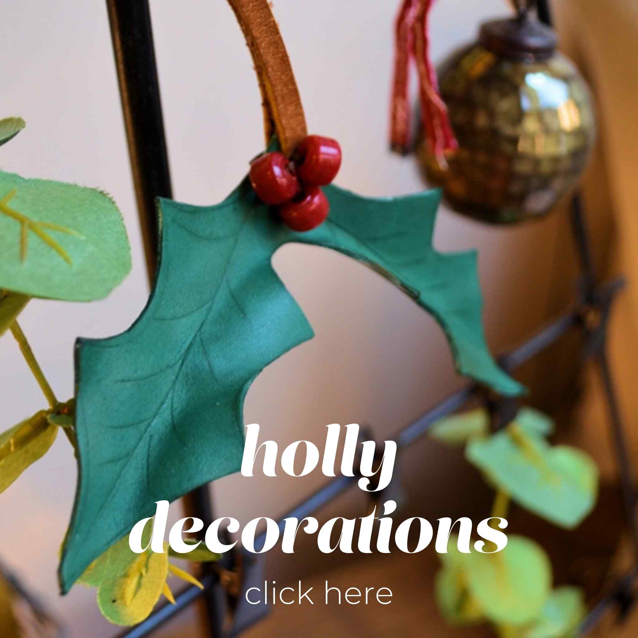 Make your own leather holly leaves Christmas decoration with our free template and materials list