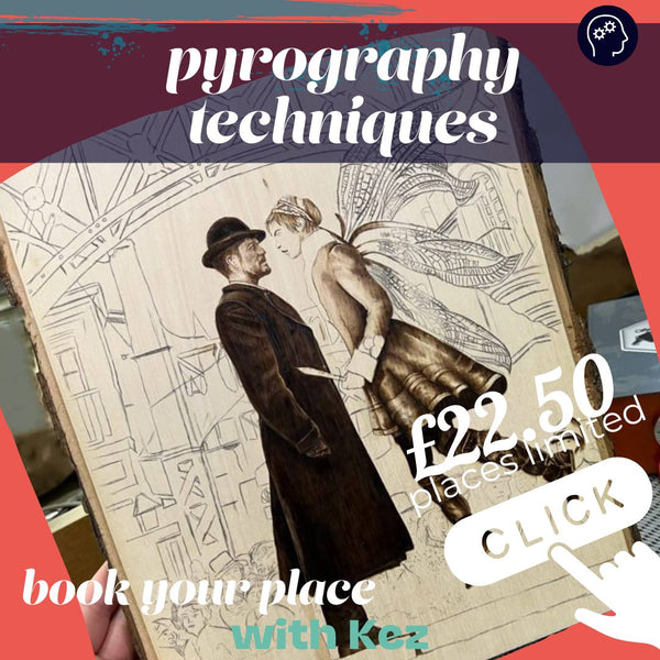 Join a class with Kez Halliday to learn the techniques of pyrography, the art of burning leather...November 1st, Matlock