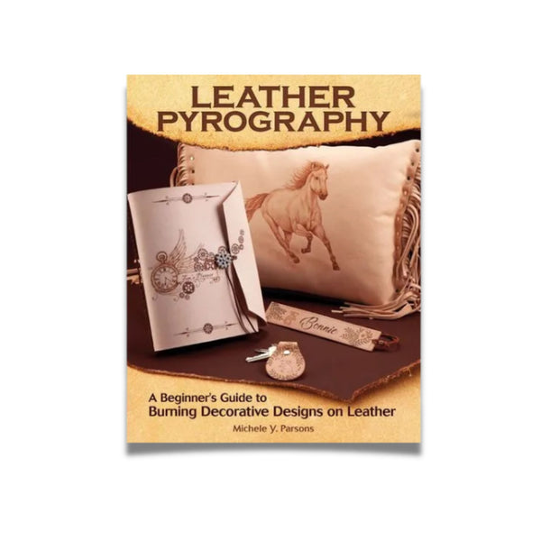 A beginners guide book to burning decorative design into leather with tips and projects,
