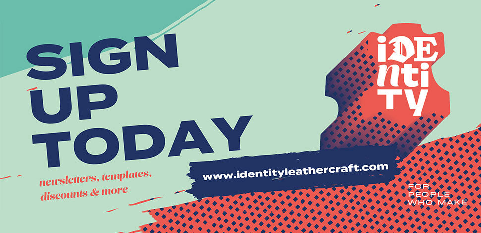 Sign up to the Identity Leathercraft newsletter