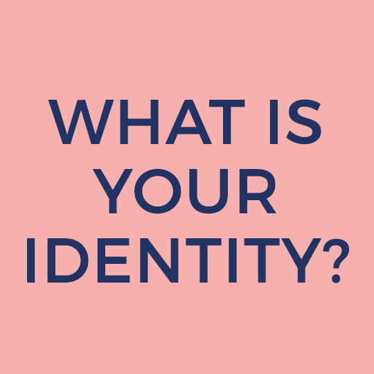 What is your identity?
