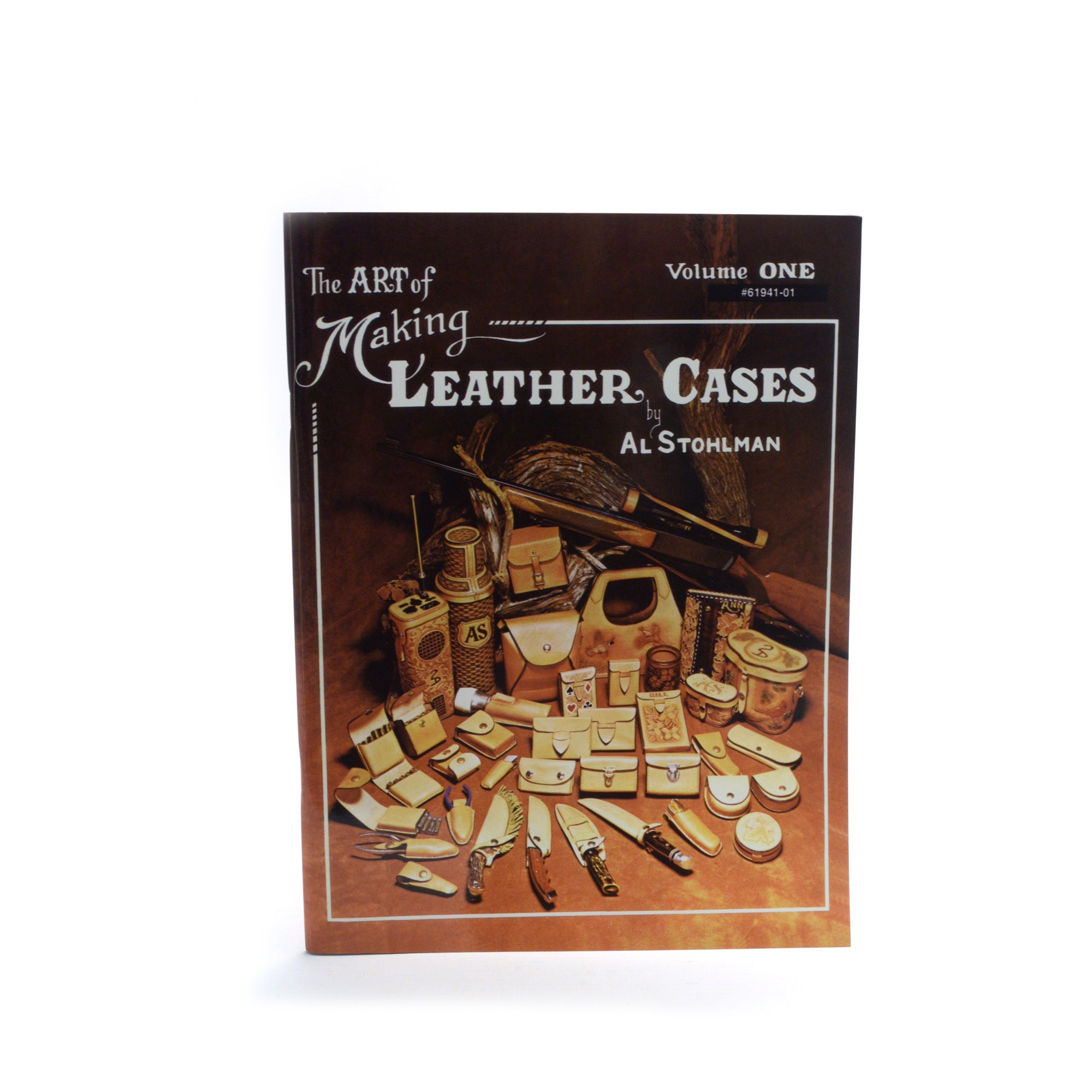 The Art of Making Leather Cases by Al Stohlman - Volume 1 from Identity Leathercraft