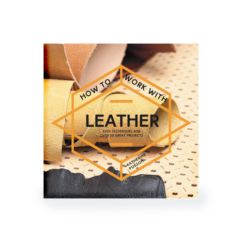Load image into Gallery viewer, How to Work with Leather by Katharine Pogson from Identity Leathercraft

